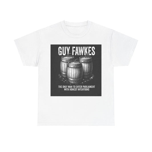 Guy Fawkes Barrel Graphic Tee - "The Only Man to Enter Parliament with Honest Intentions"