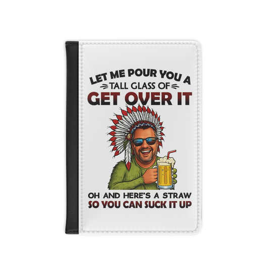 Funny 'Get Over It' Passport Cover with Beer Graphic