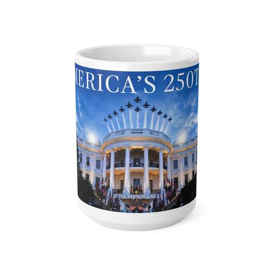 America's 250th White House Ceramic Coffee Mug – 11oz & 15oz