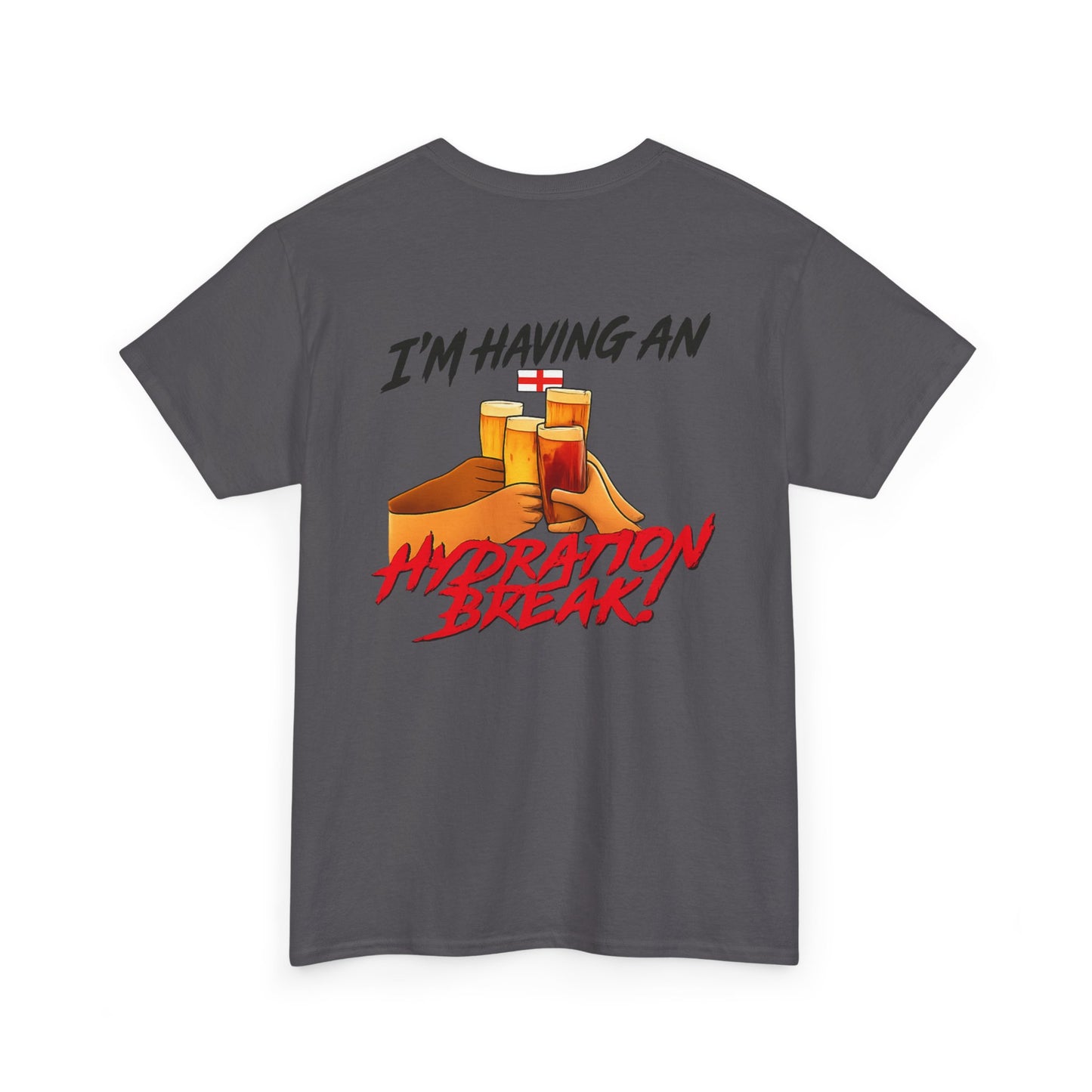 England Hydration Break T‑Shirt — "I'm Having an Hydration Break" Sports Tee