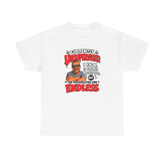 T-Shirt — "Currently Unsupervised" Funny Vintage Dad Humor Tee