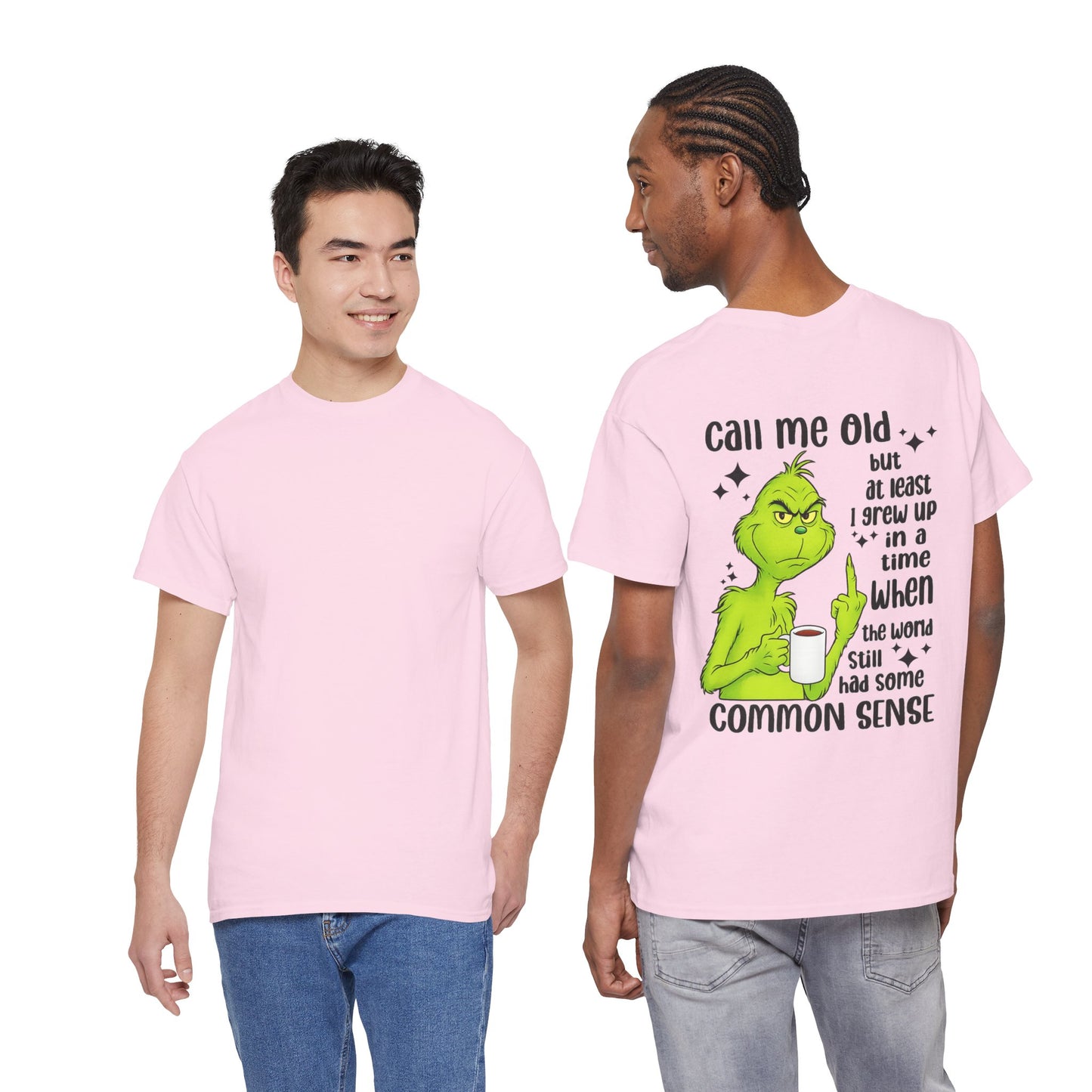 Grinch "Call Me Old" Tee — Funny Common Sense Holiday T-Shirt