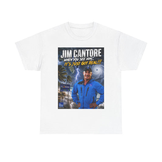 Jim Cantore "It's Just Got Real" Hurricane T-Shirt