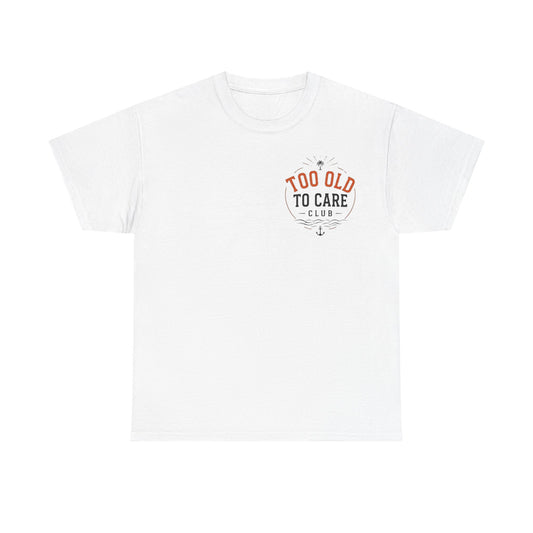 T-Shirt — “Too Old to Care” / “My Give a Damn is Broken” Vintage Beach Graphic Tee