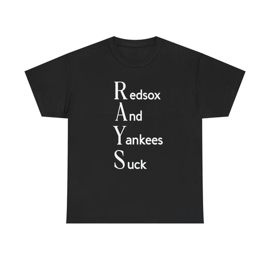 Tampa Bay Rays T-Shirt — "RAYS: Redsox And Yankees Suck" Fan Tee