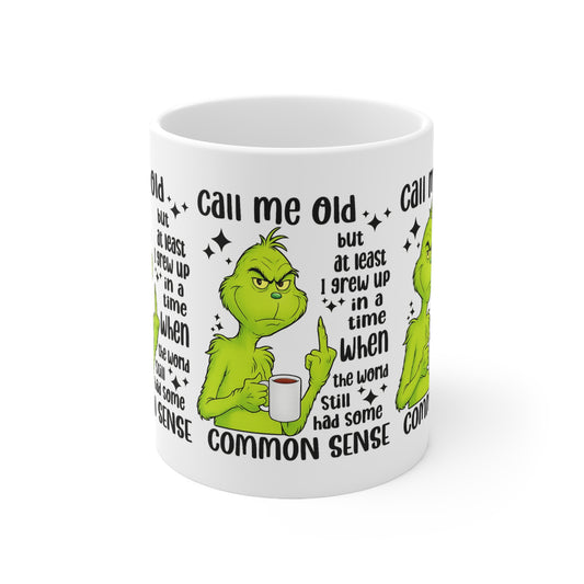 Grinch Coffee Mug – "Call Me Old" Funny Sarcastic Ceramic Cup (11oz/15oz)