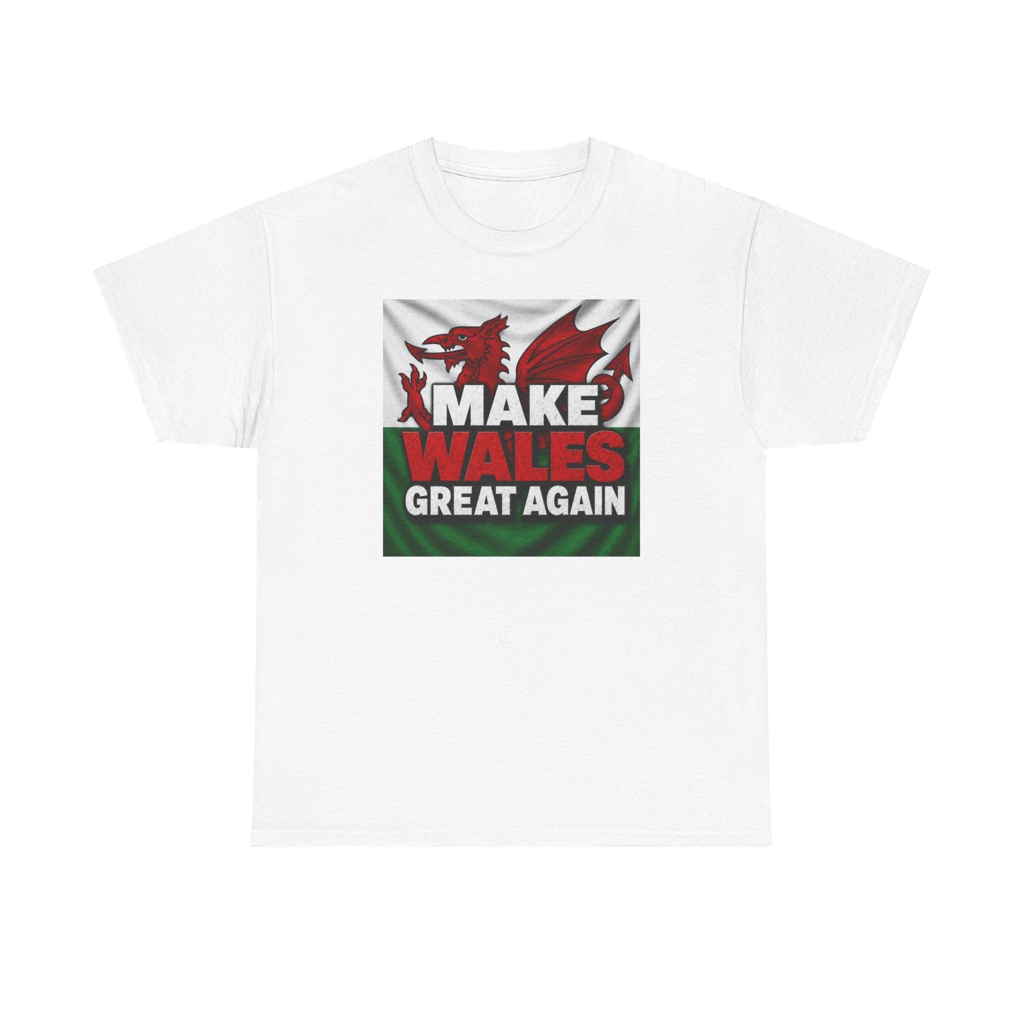 Make Wales Great Again T-Shirt — Welsh Flag Dragon Political Slogan Tee