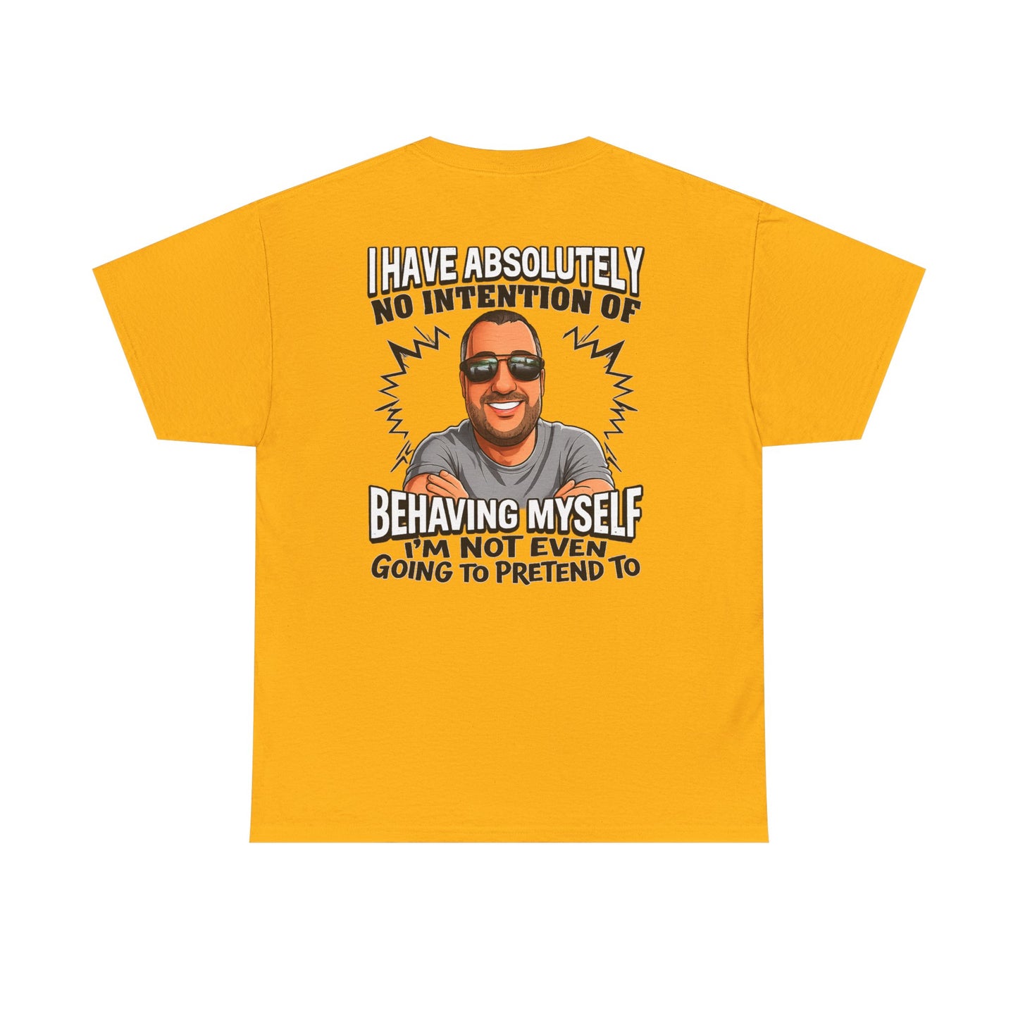 Funny Graphic T-Shirt — "I Have Absolutely No Intention of Behaving Myself" Cartoon Portrait Tee