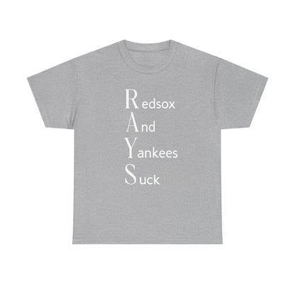 Tampa Bay Rays T-Shirt — "RAYS: Redsox And Yankees Suck" Fan Tee