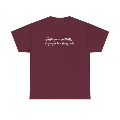 I've got a feeling it's gonna be a bumpy ride Classic White Tee — Plain Cotton T-Shirt