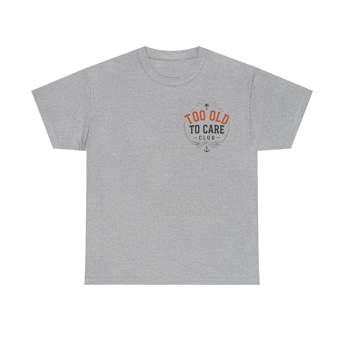 T-Shirt — “Too Old to Care” / “My Give a Damn is Broken” Vintage Beach Graphic Tee