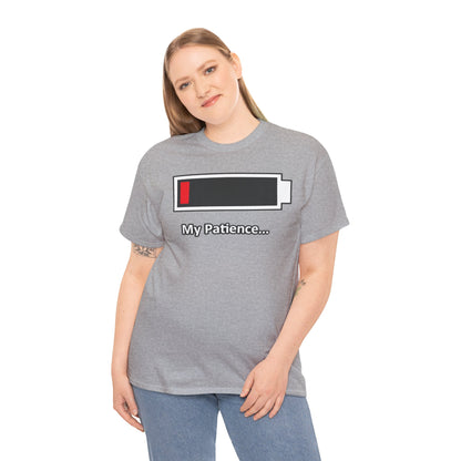 Low Battery “My Patience…” T-Shirt