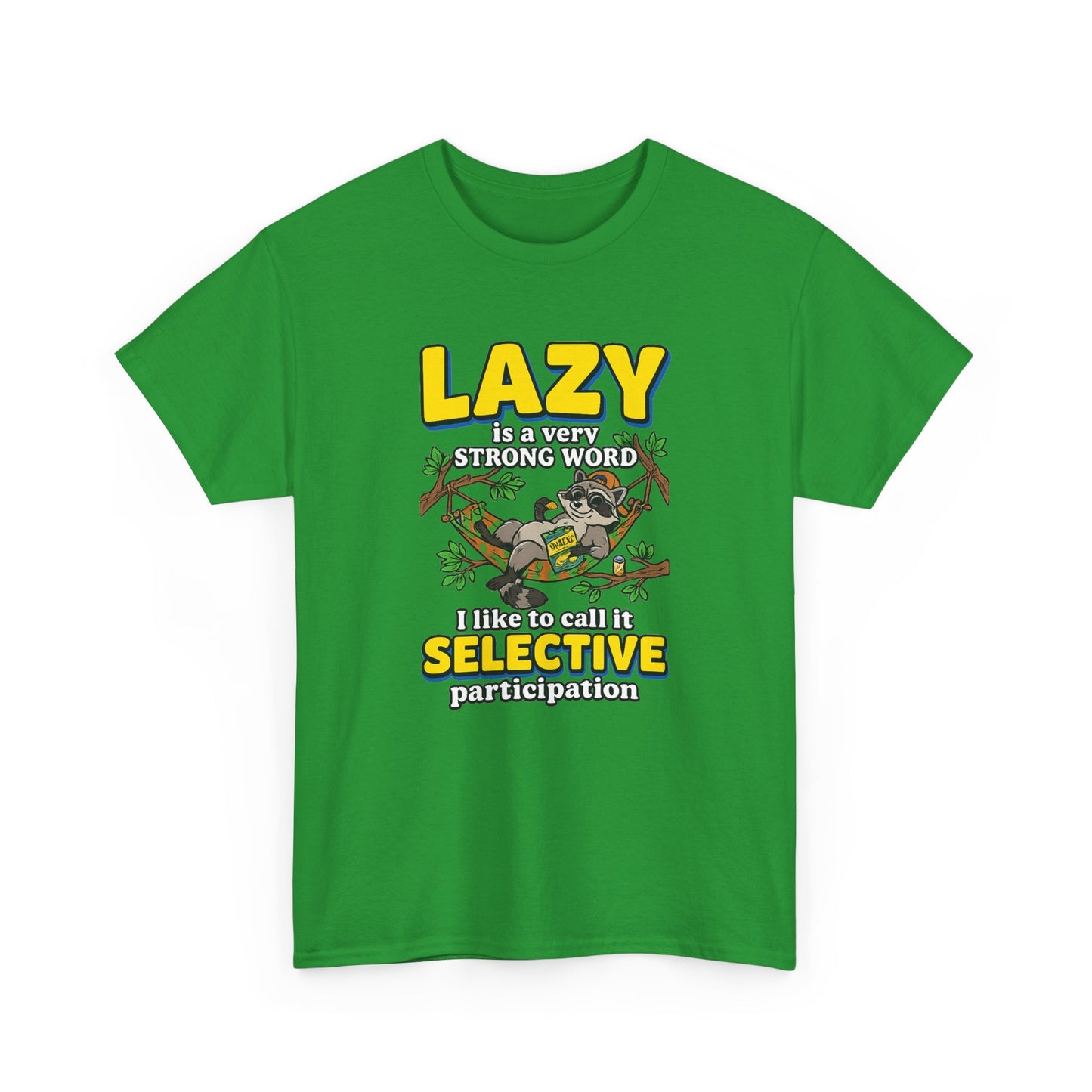 Lazy Is a Strong Word Tee — "Selective Participation" Funny Sloth T-Shirt