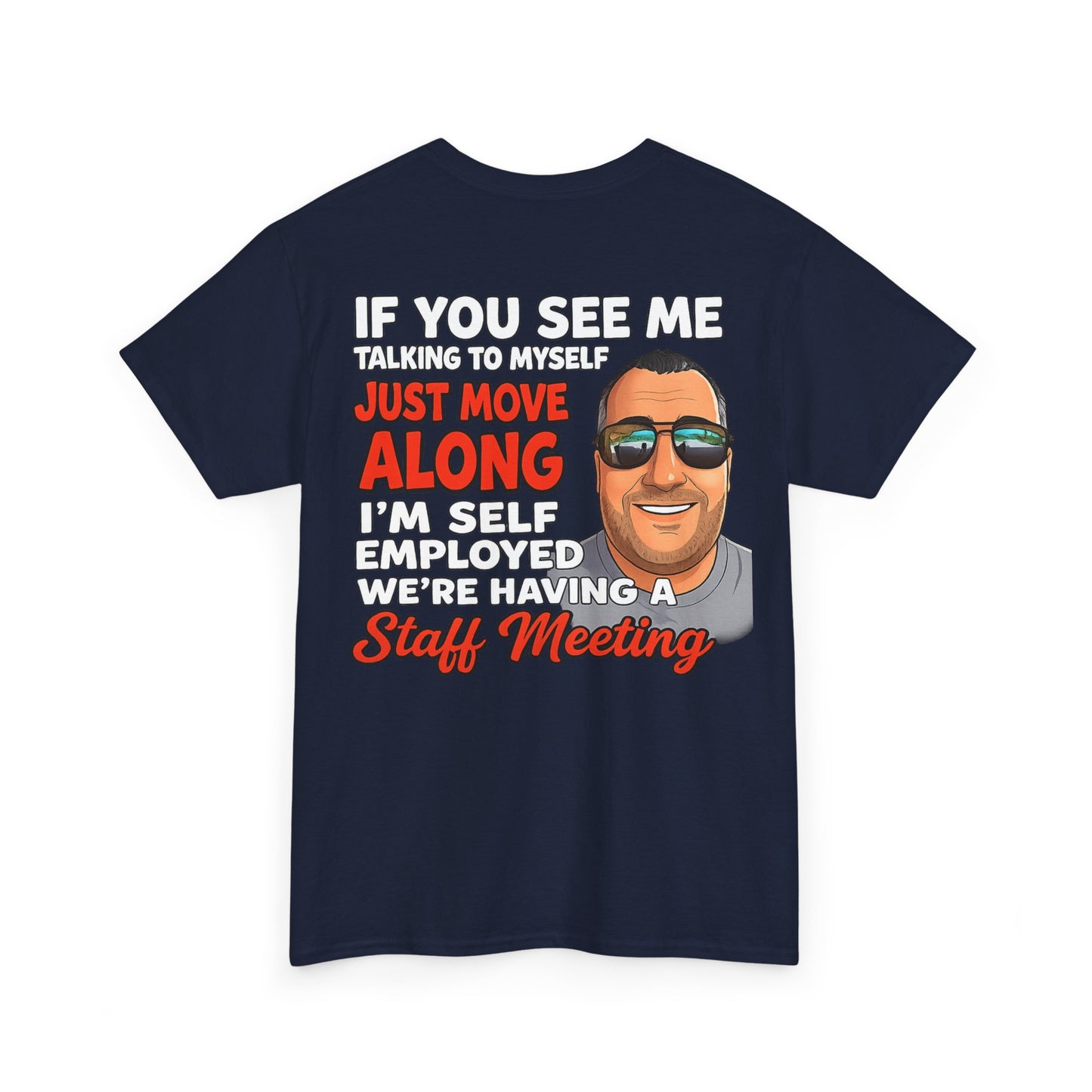 Self-Employed Staff Meeting T-Shirt — Funny Solo Entrepreneur Tee