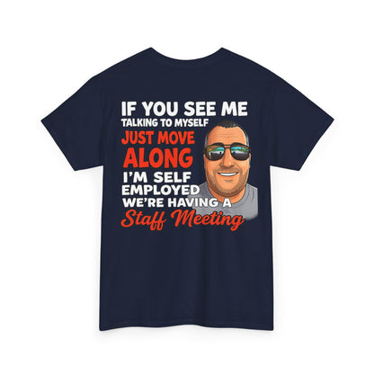 Self-Employed Staff Meeting T-Shirt — Funny Solo Entrepreneur Tee