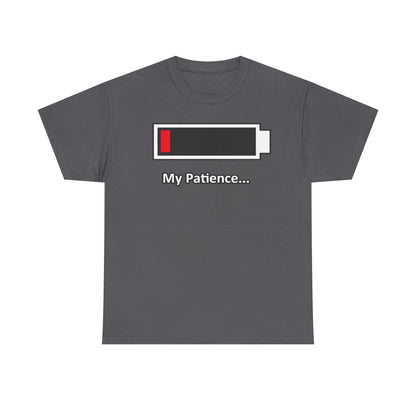 Low Battery “My Patience…” T-Shirt