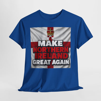 Make Northern Ireland Great Again T‑Shirt