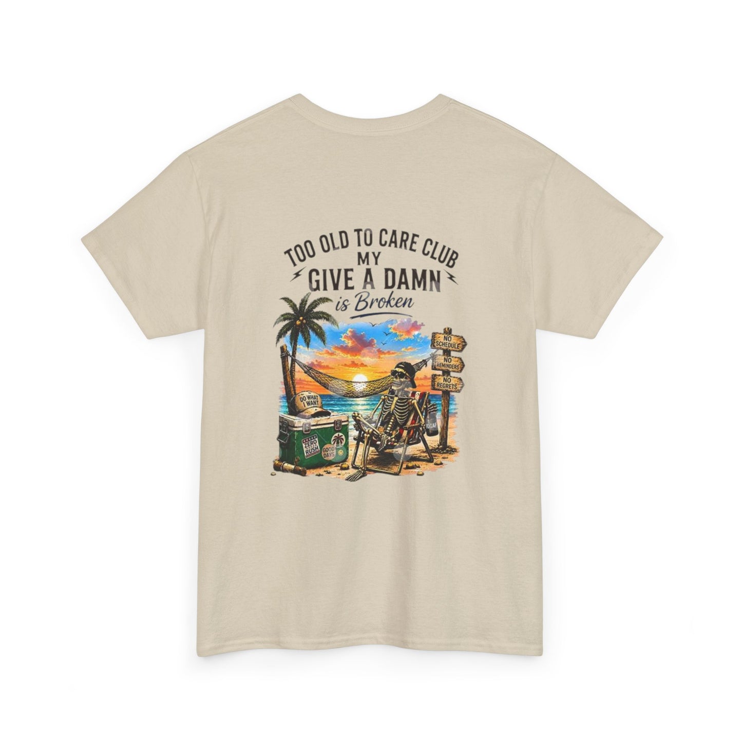 T-Shirt — "Too Old to Care Club: My Give a Damn is Broken" Vintage Beach Tee