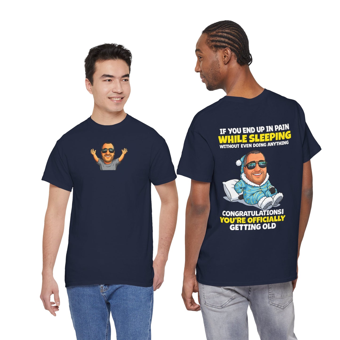 Funny 'Getting Old' T‑Shirt — 'If You End Up In Pain While Sleeping…' Retirement & Birthday Gift