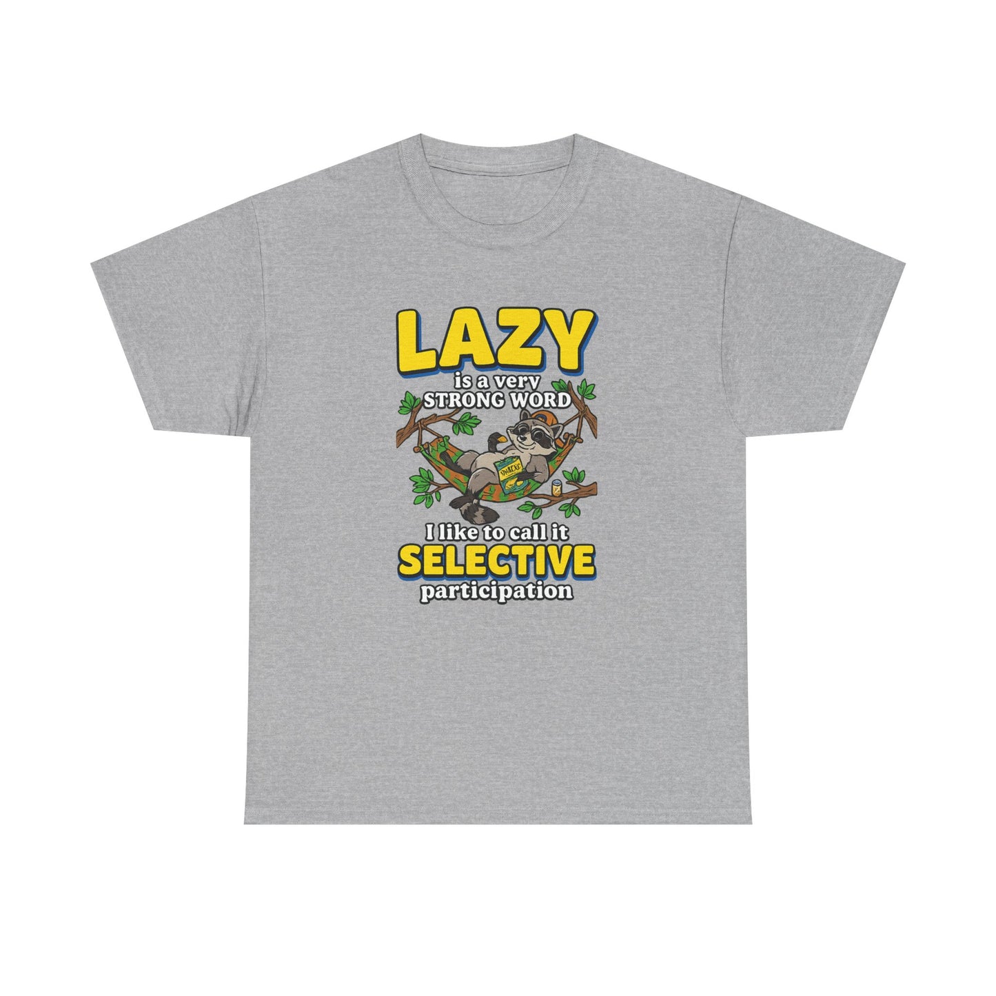 Lazy Is a Strong Word Tee — "Selective Participation" Funny Sloth T-Shirt