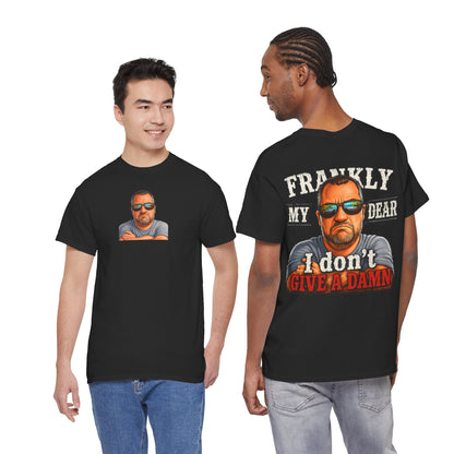 Frankly My Dear I Don't Give A Damn Tee