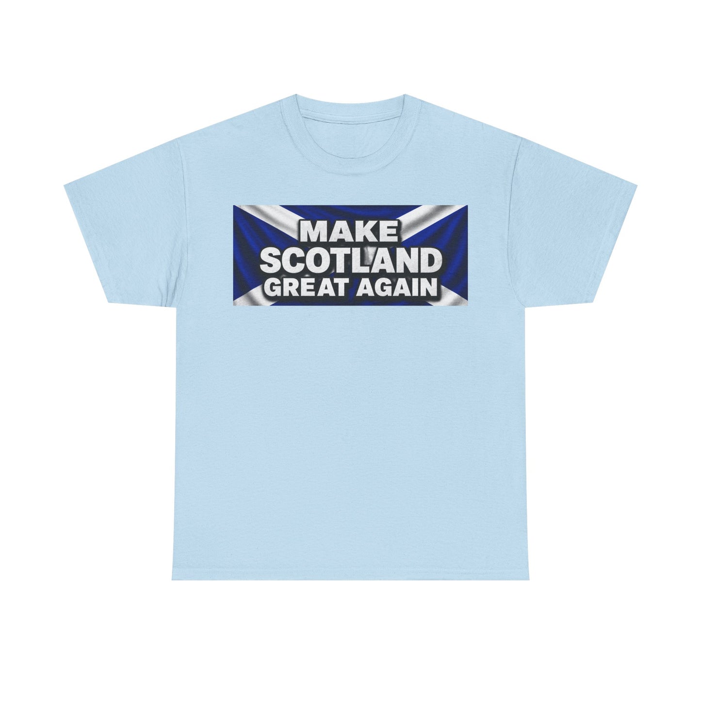 Make Scotland Great Again T‑Shirt — Scottish Flag Slogan Tee