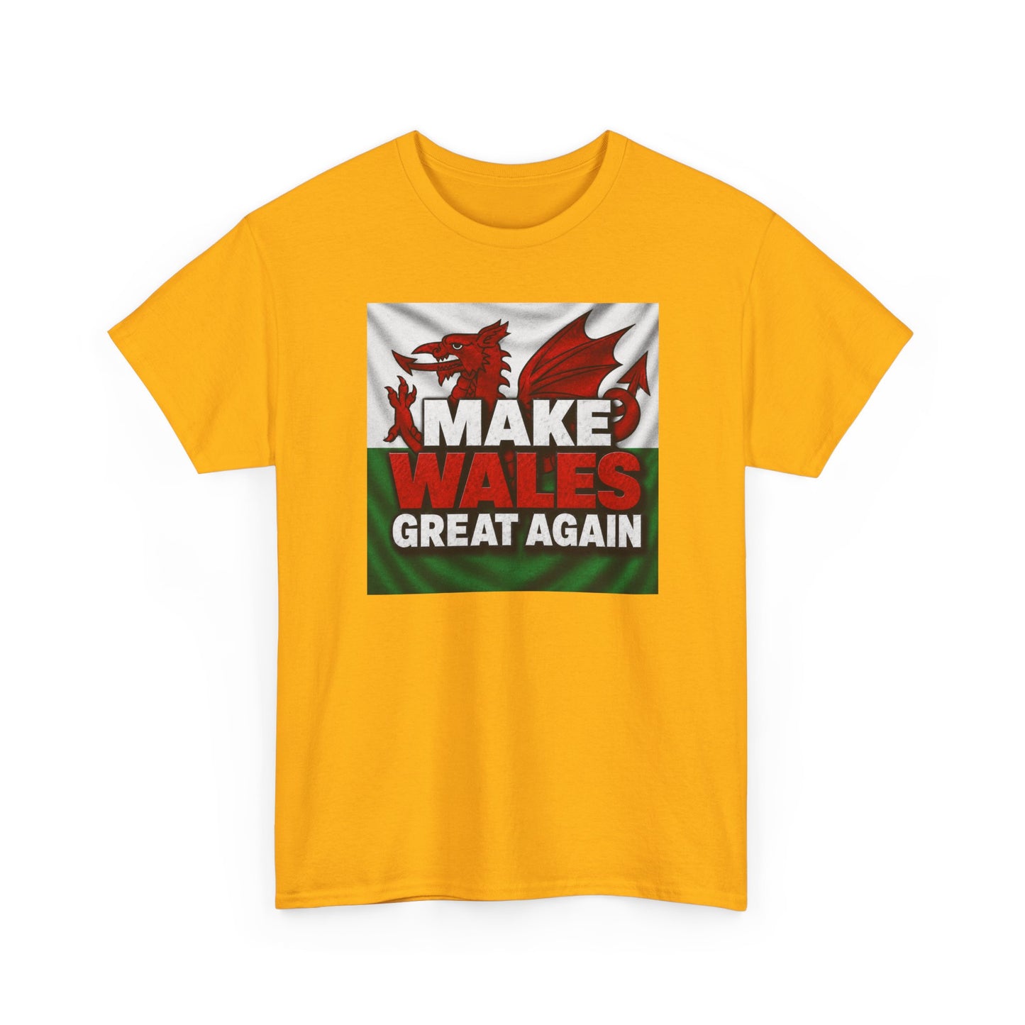 Make Wales Great Again T-Shirt — Welsh Flag Dragon Political Slogan Tee