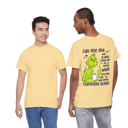 Grinch "Call Me Old" Tee — Funny Common Sense Holiday T-Shirt