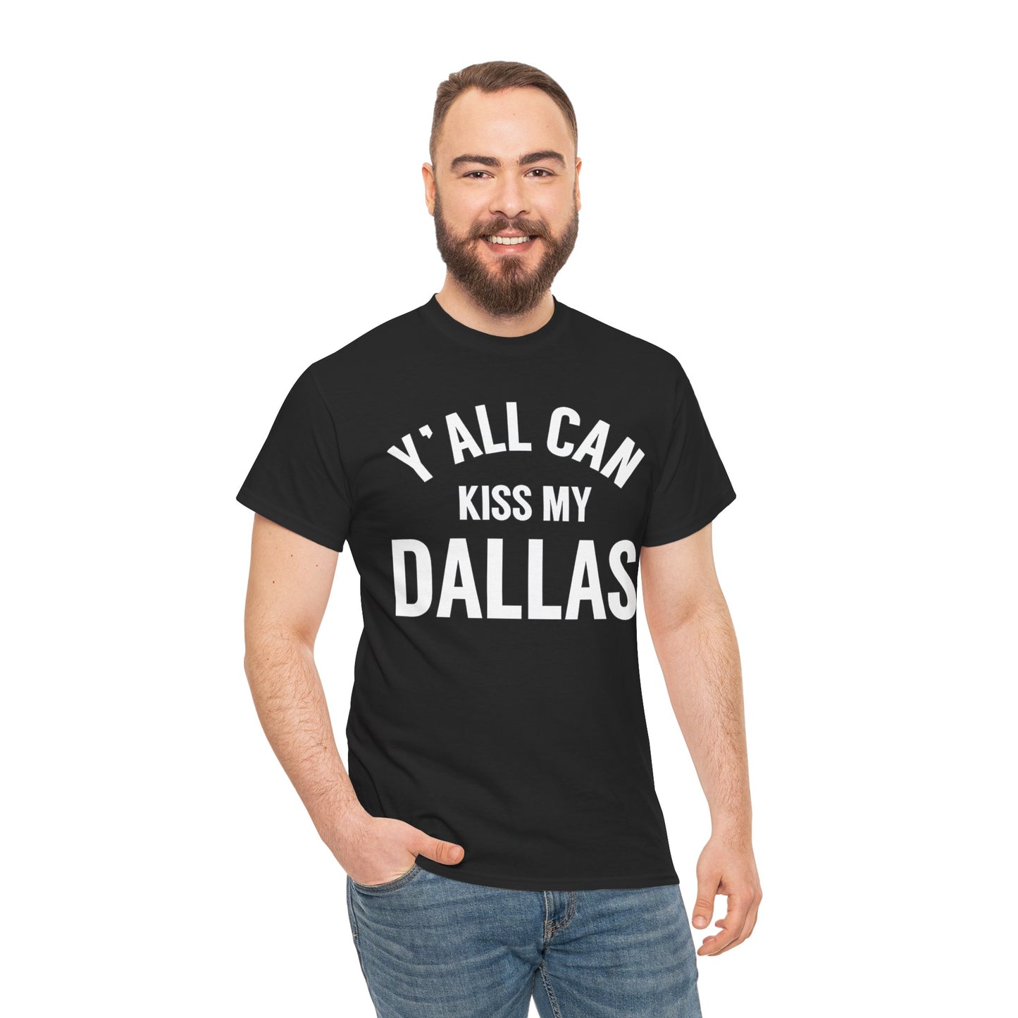 Y'all Can Kiss My Dallas T-Shirt — Funny Texas Pride Tee