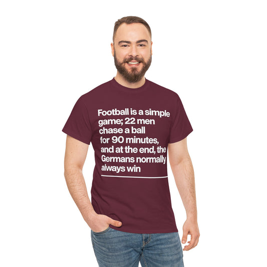 Funny Quote T-Shirt — 'Football is a simple game...' Graphic Tee
