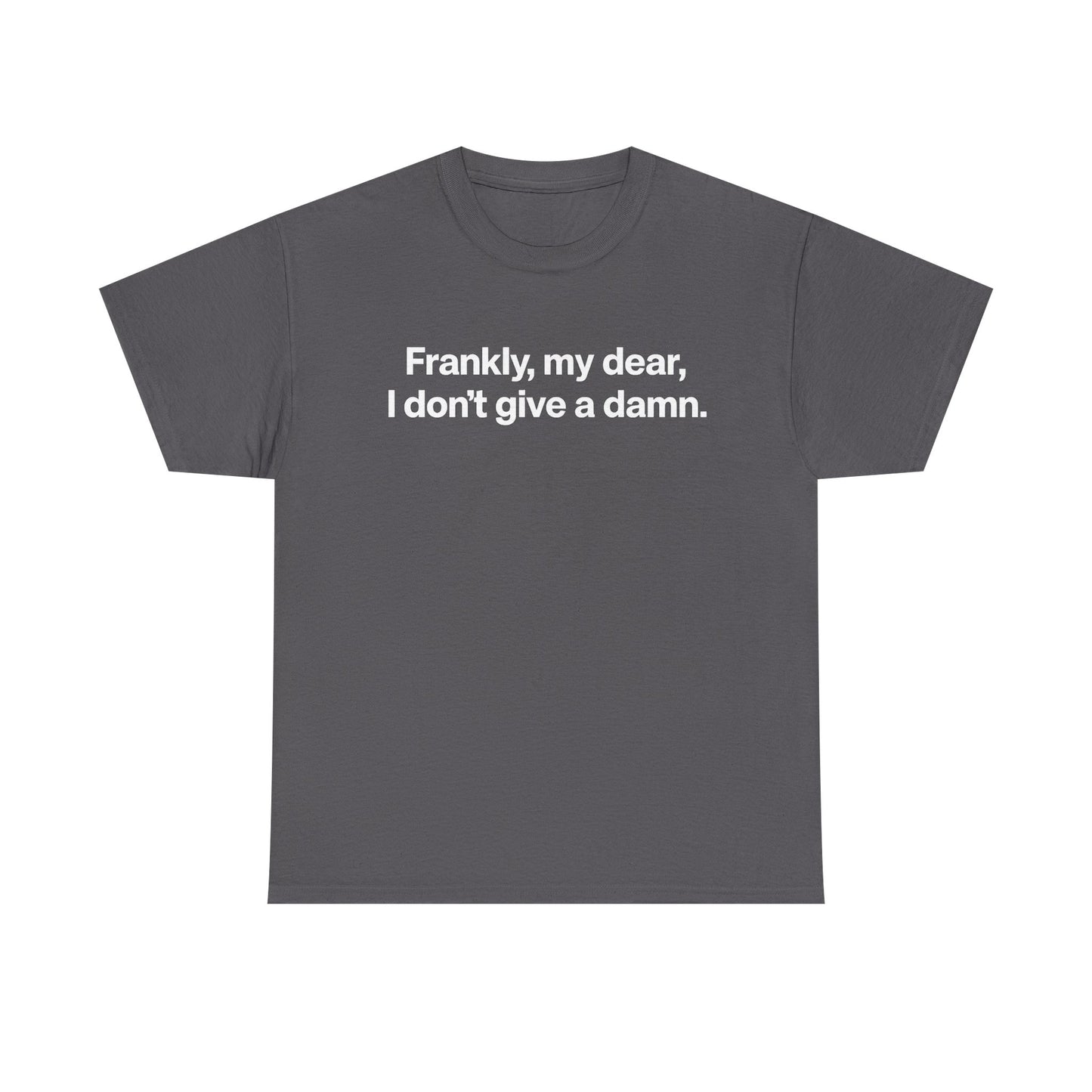 Frankly, My Dear Tee — Classic Quote Graphic T‑Shirt