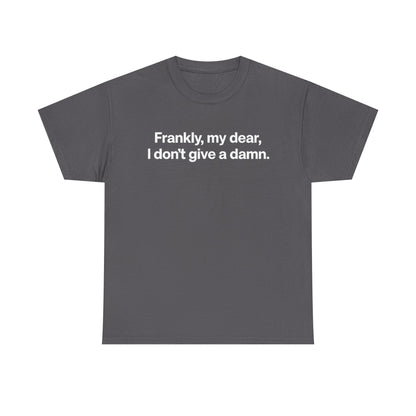 Frankly, My Dear Tee — Classic Quote Graphic T‑Shirt