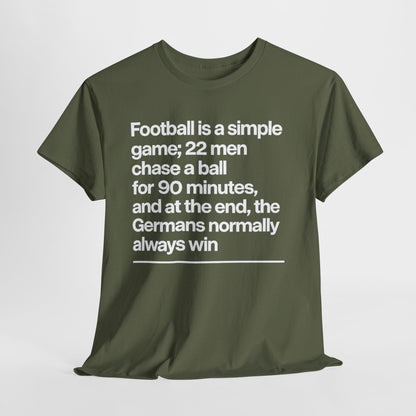Funny Quote T-Shirt — 'Football is a simple game...' Graphic Tee