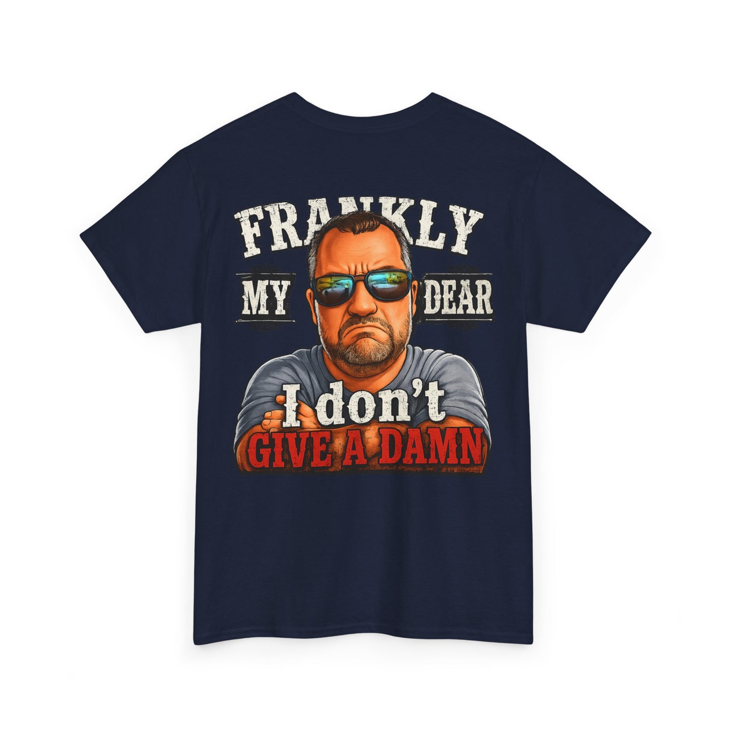 Frankly My Dear I Don't Give A Damn Tee
