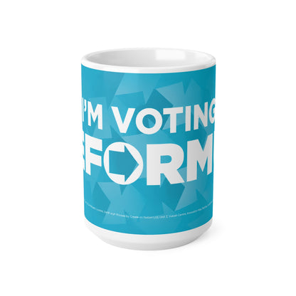 I’m Voting Reform UK Coffee Mug — Political Activism 11oz/15oz Ceramic Cup