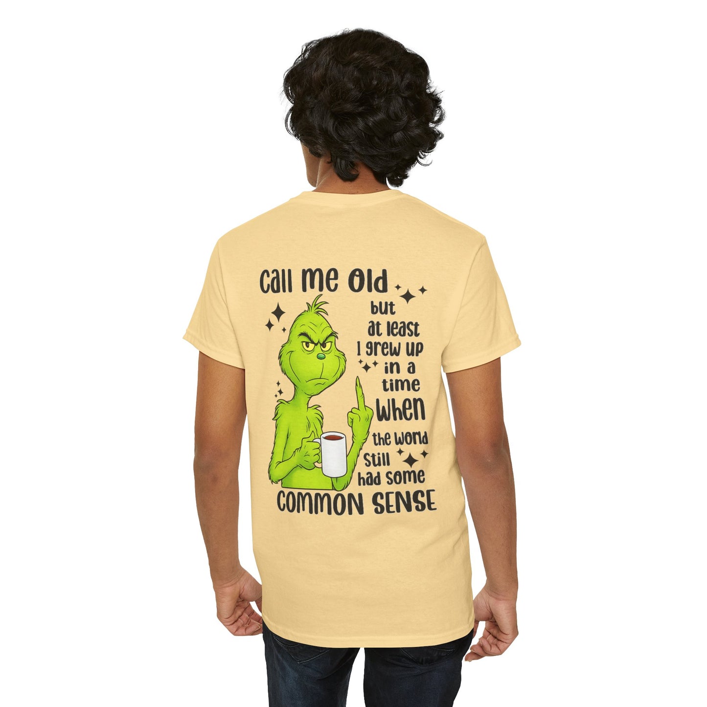 Grinch "Call Me Old" Tee — Funny Common Sense Holiday T-Shirt
