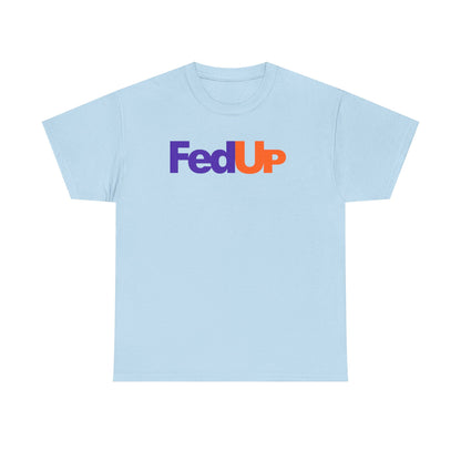 FedUp Graphic Tee – Funny Parody Logo T-Shirt