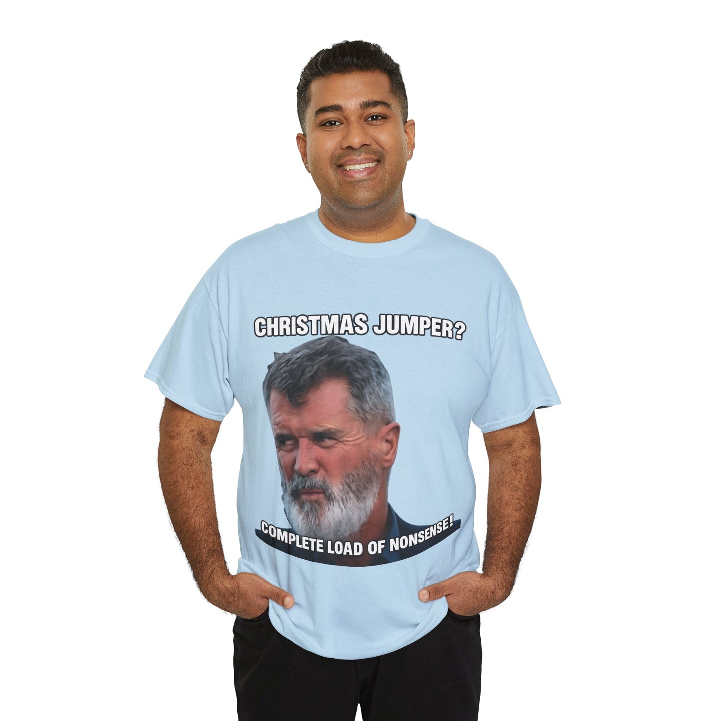 Funny Christmas Tee — "Christmas Jumper? Roy Keane Complete Load of Nonsense" Graphic Shirt