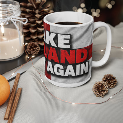 Make England Great Again Ceramic Coffee Mug — Patriotic St. George Flag Design (11oz, 15oz)