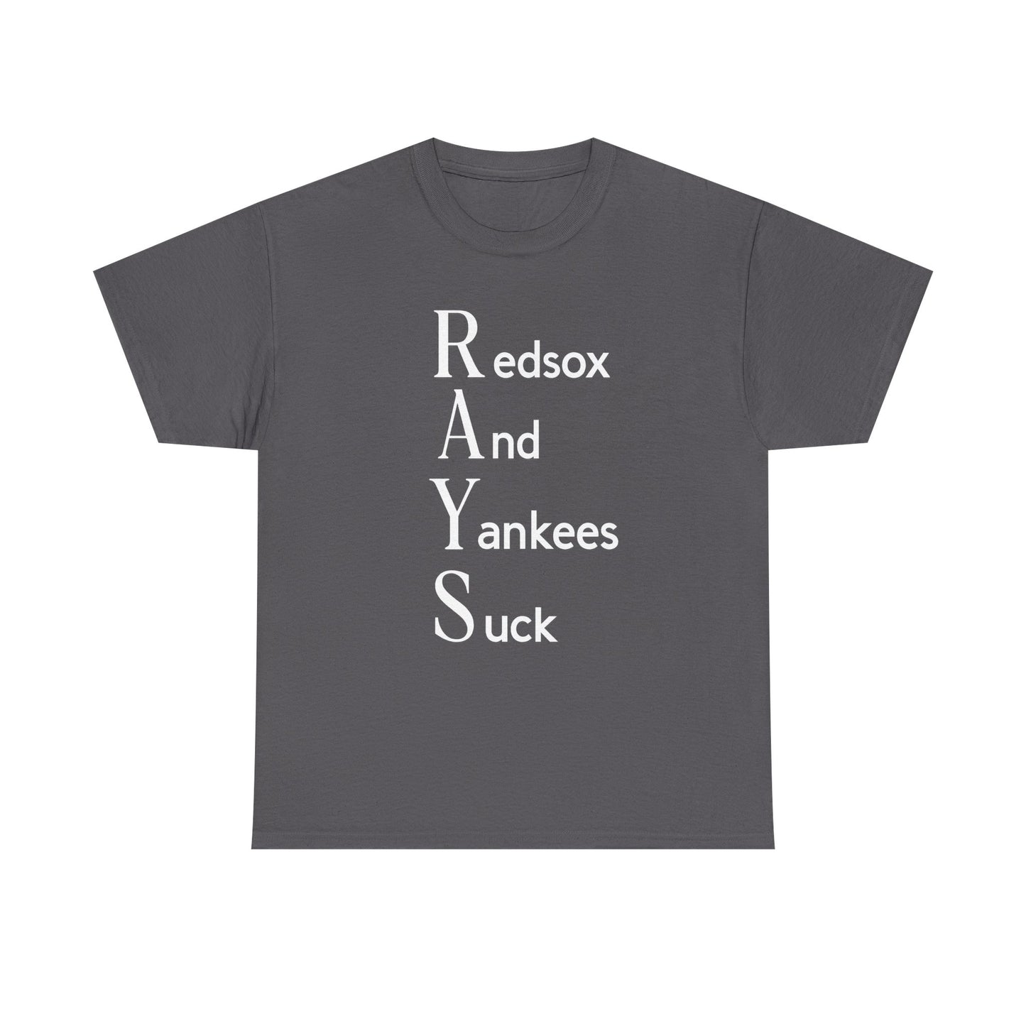 Tampa Bay Rays T-Shirt — "RAYS: Redsox And Yankees Suck" Fan Tee