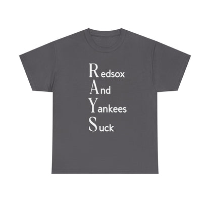 Tampa Bay Rays T-Shirt — "RAYS: Redsox And Yankees Suck" Fan Tee