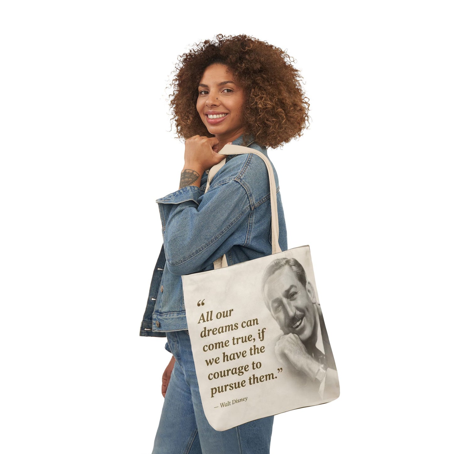 Tote Bag — Walt Disney Quote "All our dreams can come true, if we have the courage to pursue them."