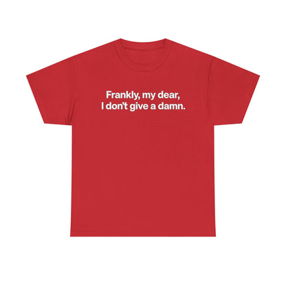 Frankly, My Dear Tee — Classic Quote Graphic T‑Shirt
