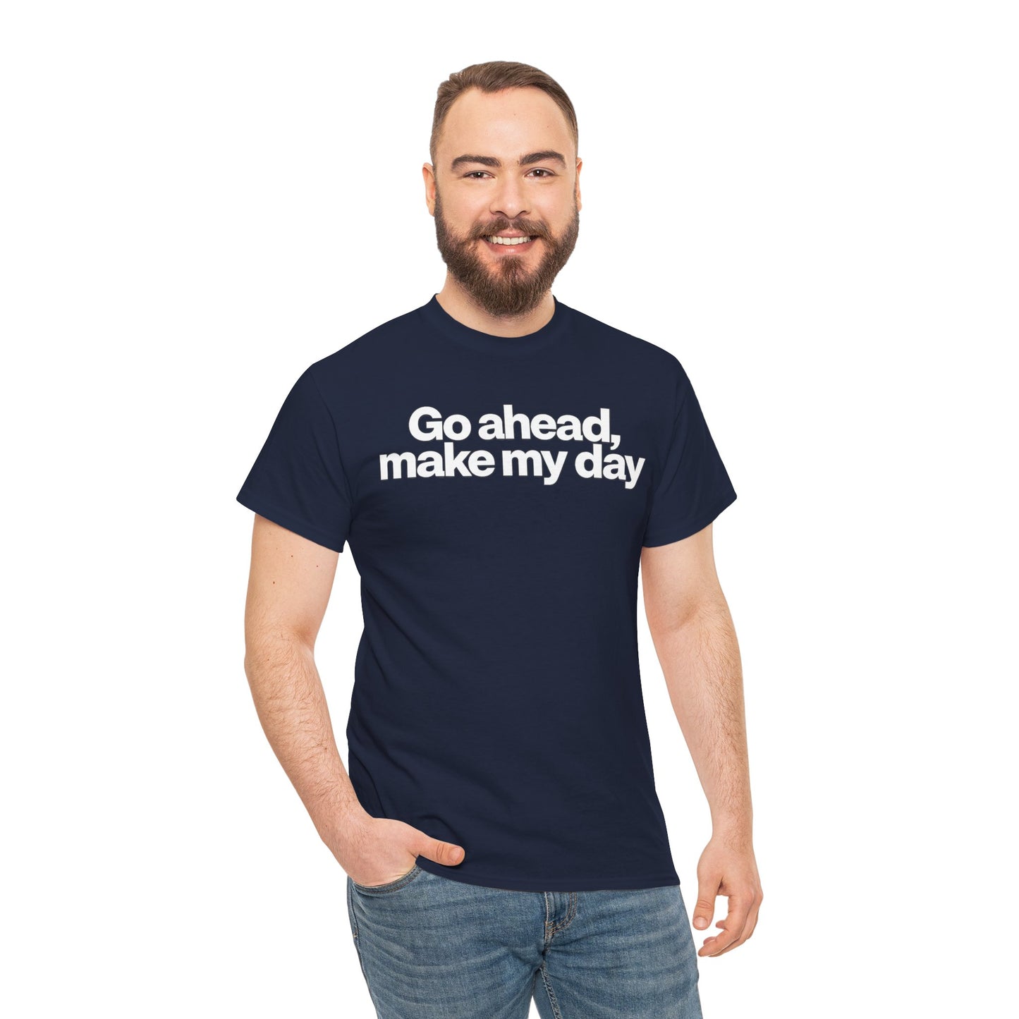 Go Ahead, Make My Day Tee - Bold Statement Graphic T-Shirt