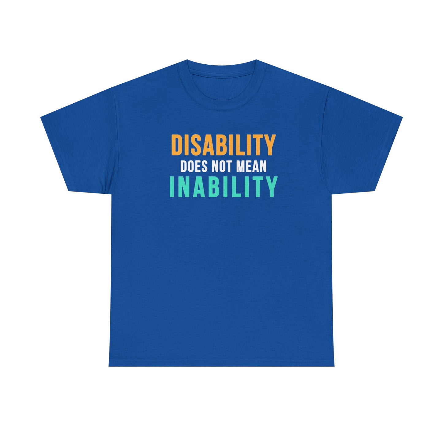 Disability Does Not Mean Inability T-Shirt — Inspirational Disability Awareness Tee