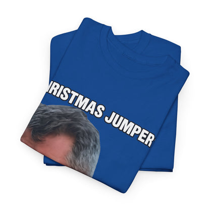 Funny Christmas Tee — "Christmas Jumper? Roy Keane Complete Load of Nonsense" Graphic Shirt