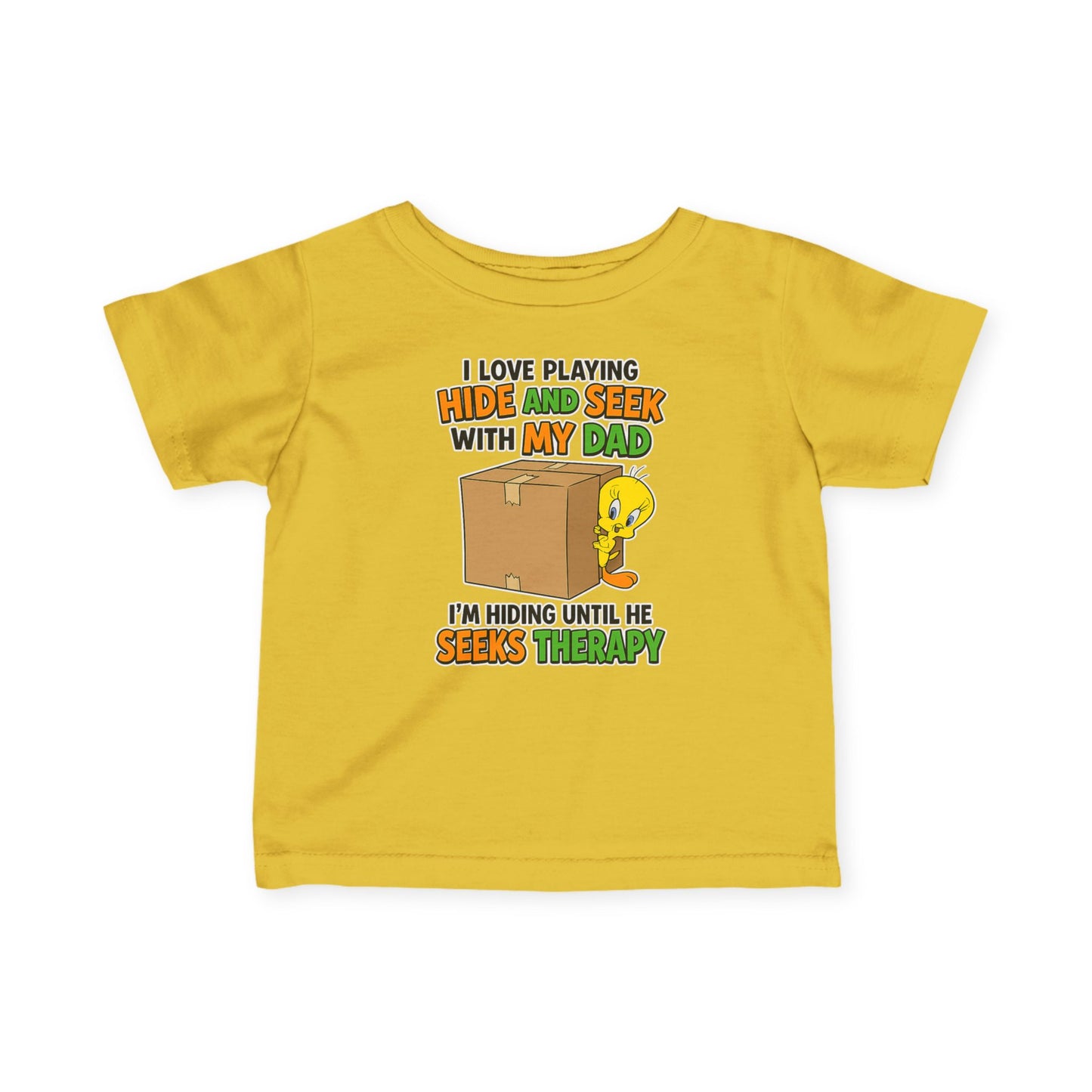 Infant Tee - "I Love Playing Hide and Seek with My Dad" Funny Baby Shirt (I'm Hiding Until He Seeks Therapy)