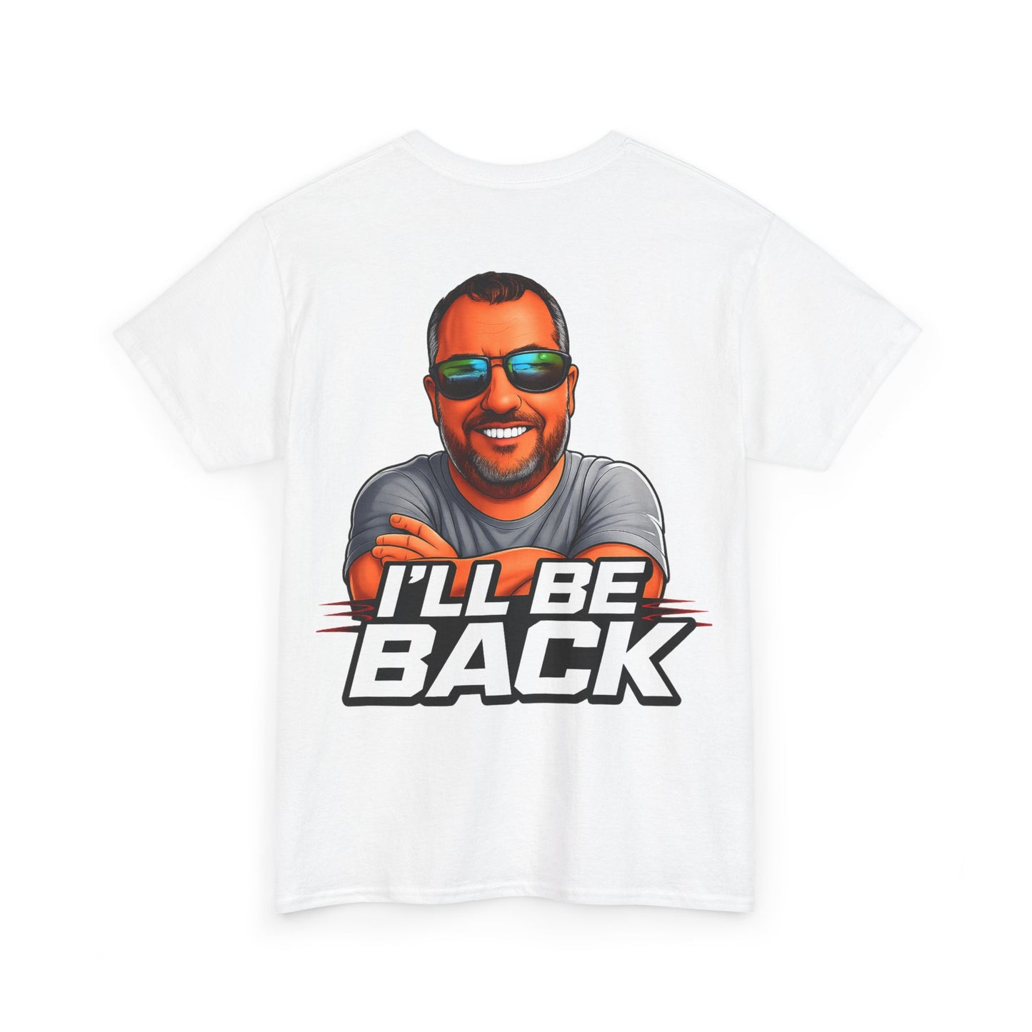 Graphic Tee — "I'll Be Back" Funny Portrait T‑Shirt