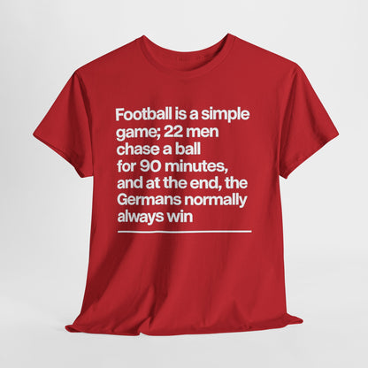Funny Quote T-Shirt — 'Football is a simple game...' Graphic Tee