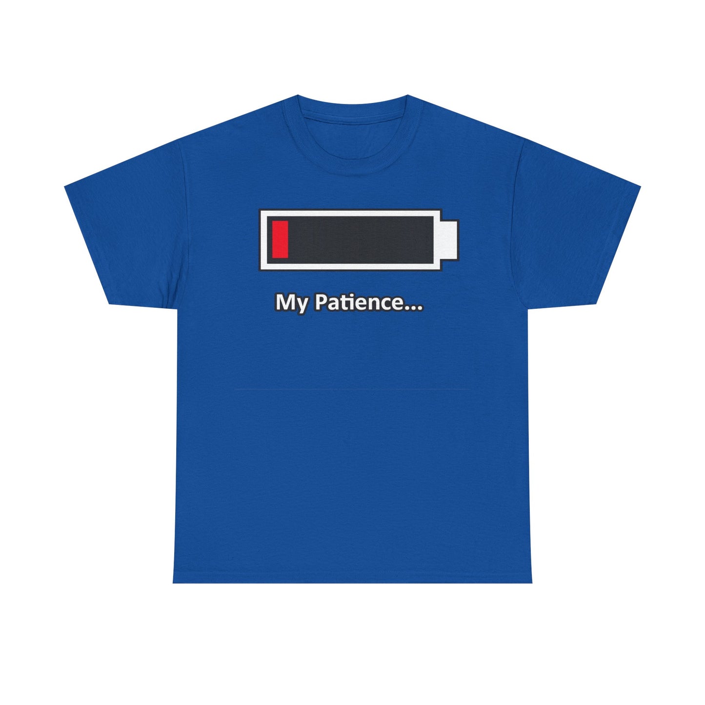 Low Battery “My Patience…” T-Shirt